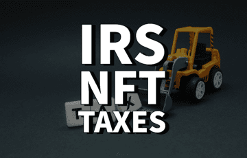 Tenga cuidado con los titulares de NFT: el IRS emite la primera guía fiscal formal, esto es lo que necesita saber |  CULTURA NFT |  Noticias NFT |  Cultura Web3
