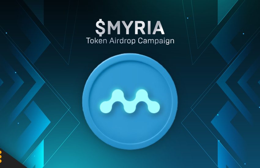 ¡Se anuncia el lanzamiento del token $MYRIA y el Airdrop de $20k!