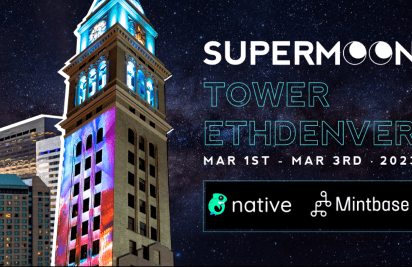 Native and Mintbase Power Supermoon Tower, ETH Denver’s Most Attended Event
