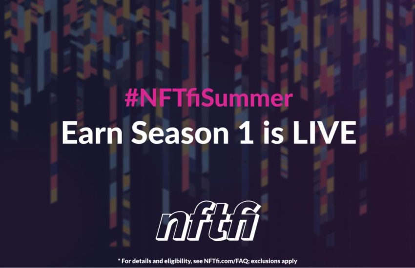 NFTfi lanza la temporada 1 de Earn - Promoción de préstamos NFT responsables