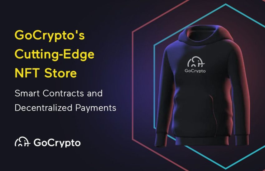 GoCrypto’s Cutting-Edge NFT Store: Smart Contracts And Decentralized Payments