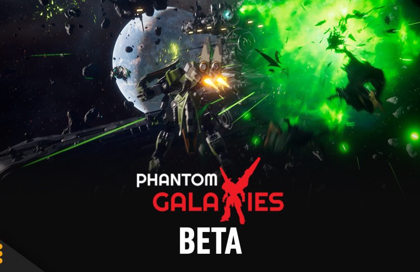 ¡La versión beta de Phantom Galaxies ya está disponible!