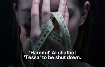 El controvertido chatbot de inteligencia artificial 'Tessa' proporciona consejos para cerrar el trastorno alimentario nocivo