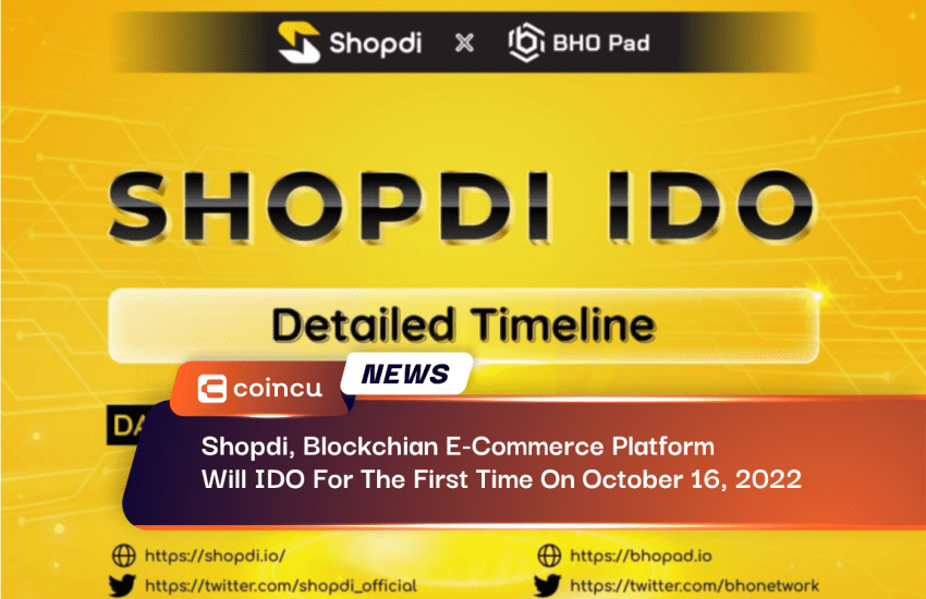 Shopdi, la plataforma de comercio electrónico Blockchian IDO por primera vez el 16 de octubre de 2022
