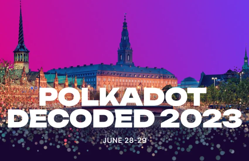 Polkadot Decoded 2023 Brings Web3 Community to Denmark