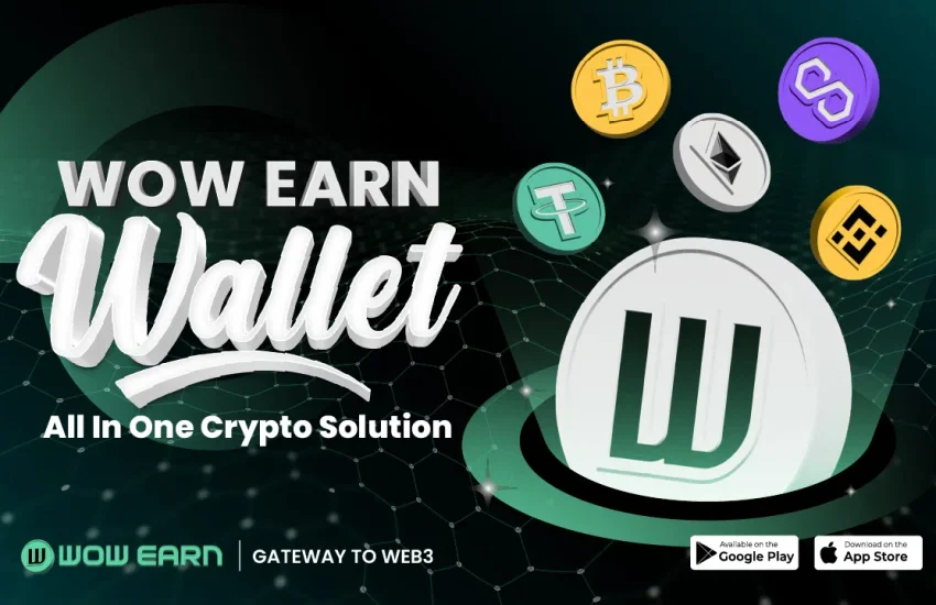 WOW EARN Wallet Offers One-Stop Shop Features, Now Available on iOS and Google Play