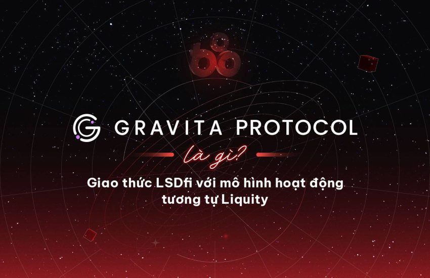 ¿Qué es el Protocolo Gravita?  Protocolo LSDfi con modelo de trabajo relacionado con Liquity – CoinLive