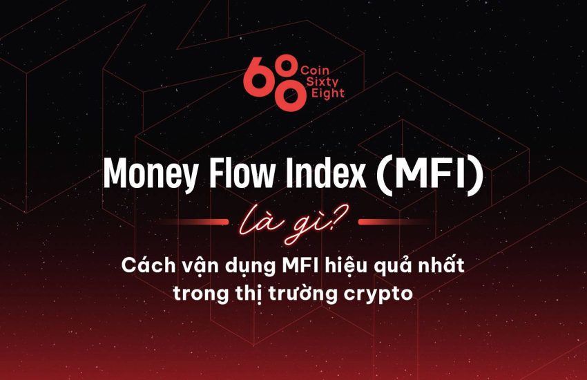 ¿Qué es el índice de flujo de dinero (IMF)?  La forma más poderosa de aplicar MFI en el mercado de criptomonedas – CoinLive