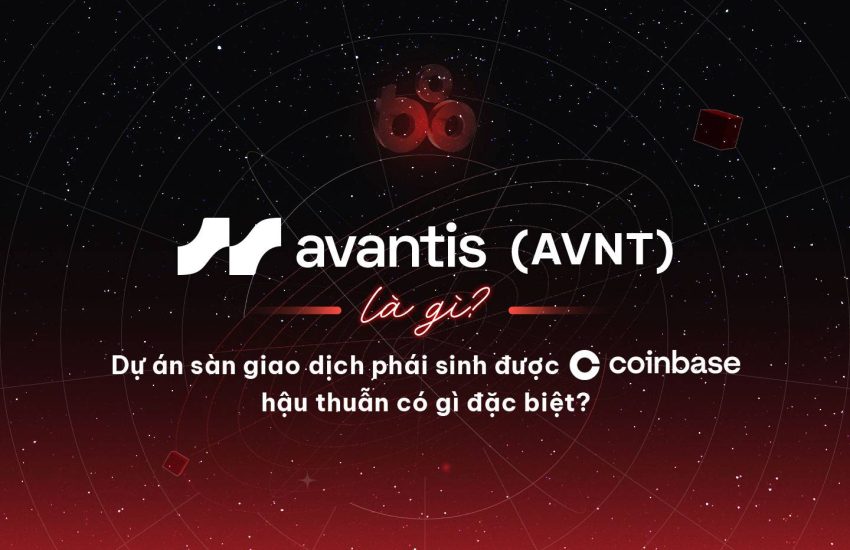 ¿Qué es Avantis (AVNT)?  ¿Qué tiene de especial la empresa de comercio de derivados respaldada por Coinbase?  – CoinLive