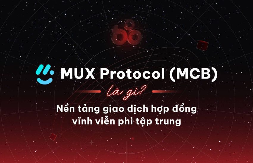 ¿Qué es el protocolo MUX (MCB)?  Plataforma comercial descentralizada con contrato perpetuo – CoinLive