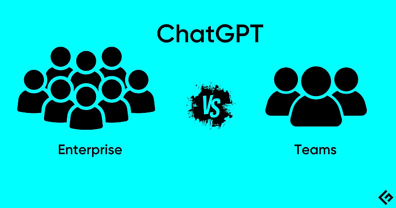 ChatGPT Enterprise vs ChatGPT Team ¿Cuál es mejor para ti?
