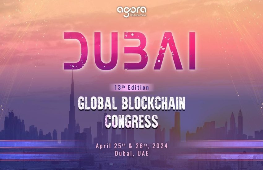 15 Days to Go for Agora’s 13th Global Blockchain Congress on April 25-26 in Dubai, the UAE