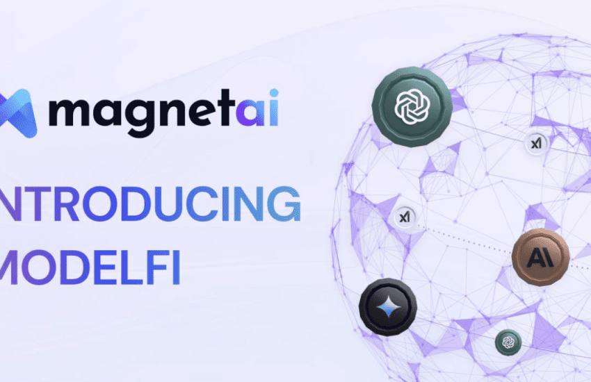 MagnetAI Launches First-Ever ModelFi Protocol to Revolutionize the AI Economy