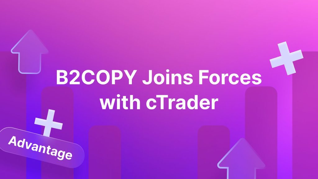 B2BROKER y Spotware presentan la integración de B2COPY y cTrader: ¿Por qué es importante?