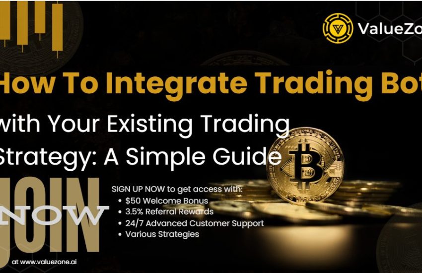 Integrate Trading Bots with Your Existing Trading Strategy: A Simple Guide