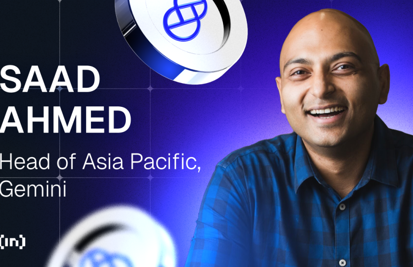 Gemini’s APAC Chief Saad Ahmed Talks Crypto Trends, Regulation, and Global Expansion