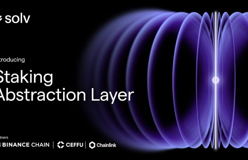 Solv Launches Staking Abstraction Layer (SAL) with BNB Chain, Ceffu, and Chainlink, Paving the Way for Mass Adoption of Bitcoin Staking