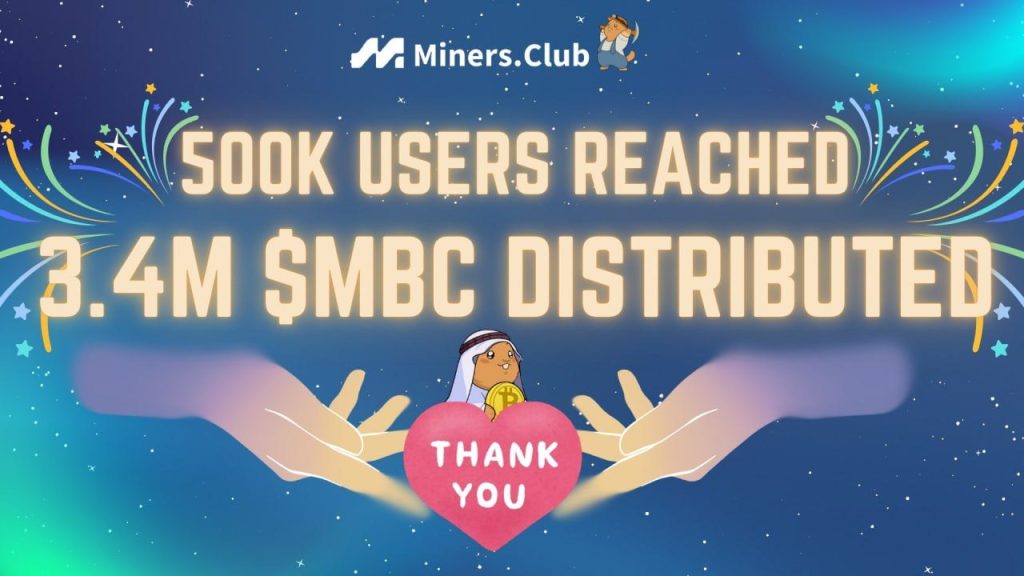 "Miners.Club alcanza un hito clave: 500.000 usuarios y millones de tokens MBC distribuidos en un tiempo récord