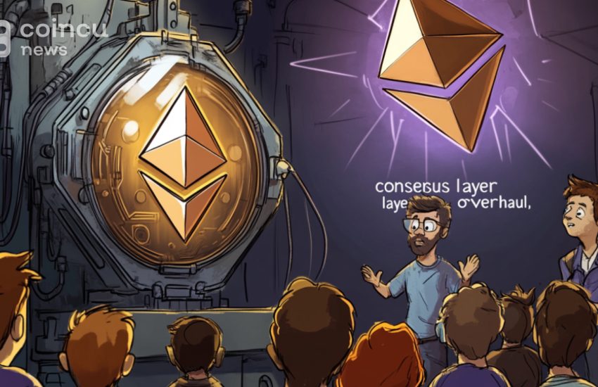 Ethereum Consensus Layer Overhaul Proposal Unveiled Tomorrow