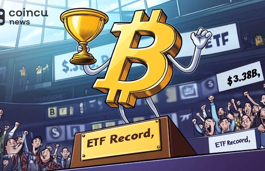 Bitcoin Spot ETF Inflows Hit $3.38 Billion Setting Record